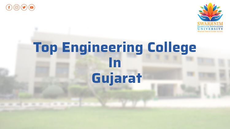 Top Engineering colleges in Gujarat,top University in Gujarat